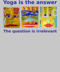 3faces-Yoga-is-the-answer-The-question-is-irrelevant-heatherGray-bckgrnd