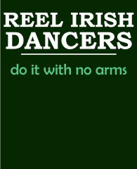 Reel-Irish-dancers-do-it-with-no-arms-largerWhiteAndGreentText-3383x4192