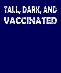 Tall-Dark-and-Vaccinated-bckgrnd
