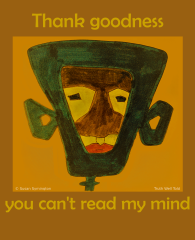 Thank-goodness-you-cant-read-my-mind-image-3383x4192