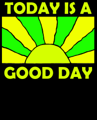 Today-is-a-good-day-allCaps-v3-3383x4192