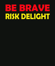 be-brave-risk-delight-bckgr