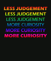 less-judgement-more-curiosity-repeated-rainbow-bckgrnd
